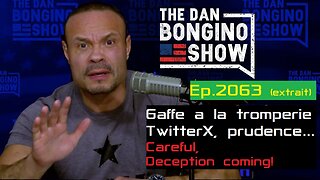 BONGINO, Avertissement sur Twitter - Coming deception of X (Vostfr Extrait ep2063 09/08/23)