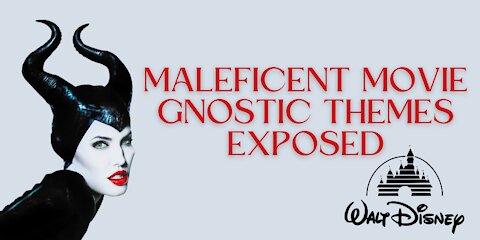 Maleficent Movie Gnostic Themes Exposed