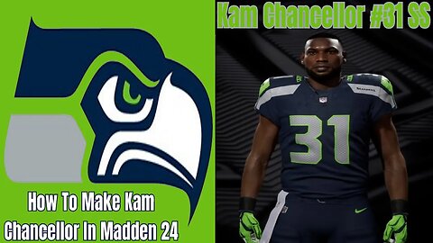 How To Make Kam Chancellor In Madden 24