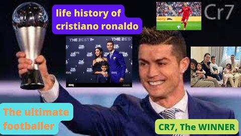 CR7, The ultimate footballer II life history of cristiano ronaldo II