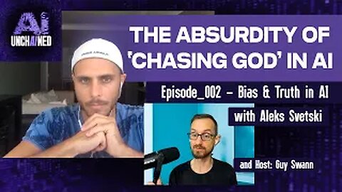 AI #002 - The Absurdity of 'Chasing God' -Bias and Truth in AI, with Aleks Svetski