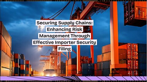 The Role of Importer Security Filing in Risk Management