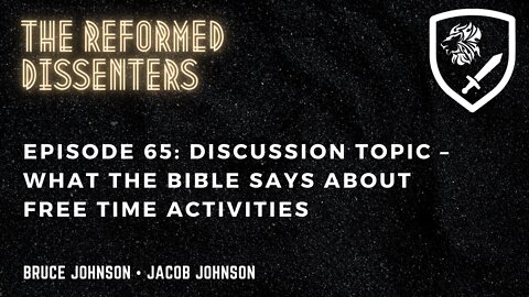 Episode 65: Discussion Topic – What the Bible Says About Free Time Activities