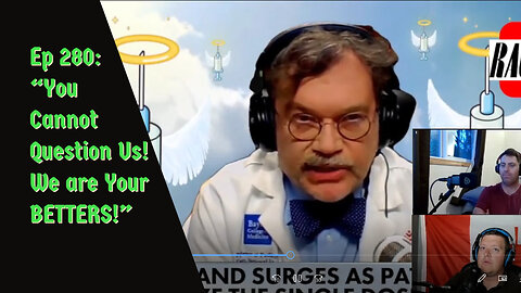 The SDP Episode 280: "You Cannot Question Us! We are Your BETTERS!"