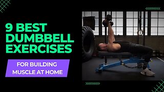 9 Best Dumbbell Exercises for Building Muscle At Home