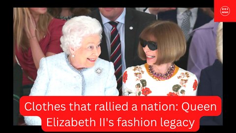 Clothes that rallied a nation: Queen Elizabeth II's fashion legacy