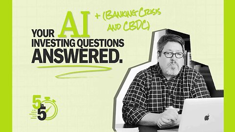 AI, Banking Crisis, and CBDCs: Investors FAQs Addressed