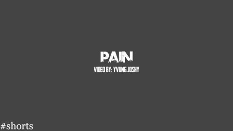 Pain. (Full Video)