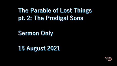 The Parable of Lost Things pt.2: The Prodigal Son