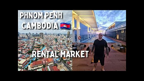 Phnom Penh Cambodia Rental Market | Luxury Living For Budget Prices 🇰🇭