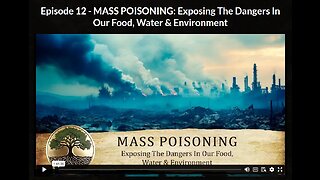 HG- Ep 12: MASS POISONING: Exposing The Dangers In Our Food, Water & Environment