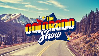 The Colorado Show (July 21): Catching Up on All the Things