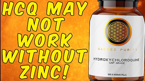 Hydroxychloroquine May Not Work Without ZINC!