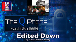 Phil Godlewski-The Q Phone - March 12th 2024-Edited Down!