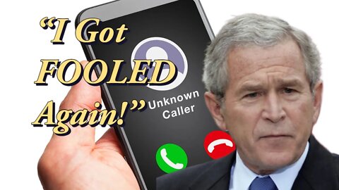 Prank Callers Get George W. to Admit Western Led Proxy War in Ukraine