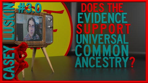 Does the Evidence Support Universal Common Ancestry? (with Casey Luskin)