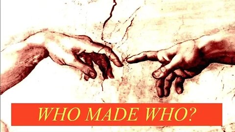 Who Made Who & What is a God ? Jeffrey Daugherty