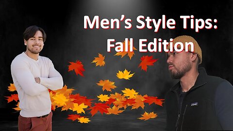 Men's Value Live #38: Men's Style Tips: Fall Edition