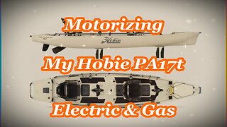 Motorizing My Hobie PA17t (Electric & Gas) + Lighting - Florida Fish Hunter