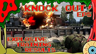 Knock Out! Episode 5- Explosive Training Results - 7 Days to Die Alpha21