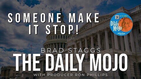 Someone Make It Stop! - The Daily Mojo 101823