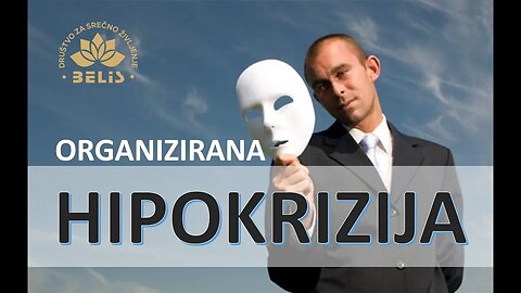 ORGANIZIRANA IN POVEZANA HIPOKRIZIJA - Mihael bellis