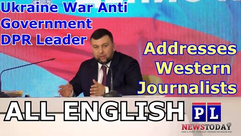 Anti Ukraine DPR Leader Holds Press Conference For Foreign For Journalists (ENGLISH)