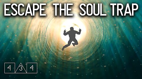 What is a soul trap? Who / what are archons? How to escape the matrix?