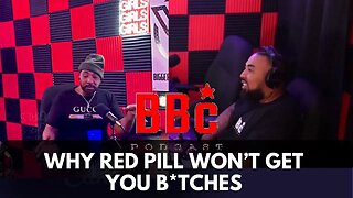 WHY RED PILL WONT HELP YOU GET WOMEN