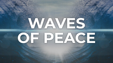 Waves of God's Peace | 1 Hour Worship Instrumental For Prayer | Ambient Prayer Music