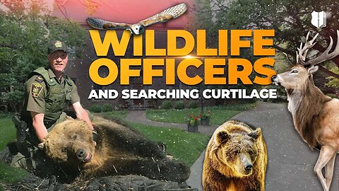 Ep #481 Wildlife officers and searching curtilage