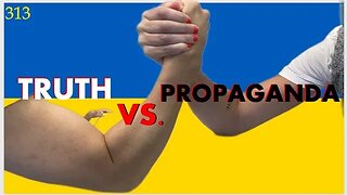 UKRAINE WAR NEWS: TRUTH, FICTION AND FREE SPEECH - DAY 314