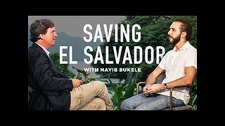 President Nayib Bukele: Seeking God’s Wisdom, MS-13, & Advice to Donald Trump - Tucker Carlson