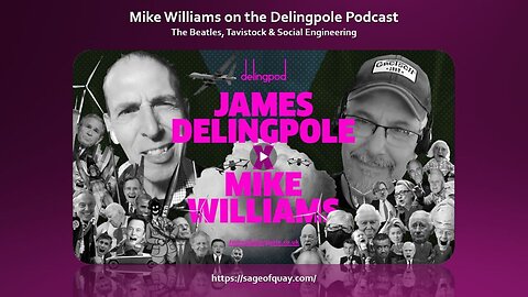 Mike Williams on the Delingpole Podcast - The Beatles, Tavistock & Social Engineering (May 2024)