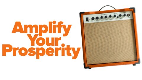 Amplify Your Prosperity