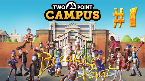 Two Point Campus #44 - Breaking Point #1 - An Open Beach, What to Do For Year One