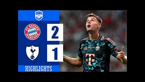 Bayern Munich vs Tottenham 2 1 Highlights & All Goals Club Friendlies 2024 HD mp4