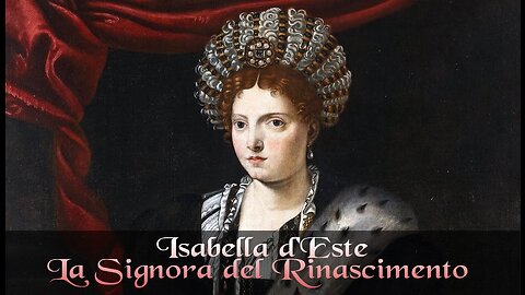Isabella d'Este - La Signora del Rinascimento