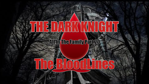 All in the Family - Part 20 - The Dark Knight