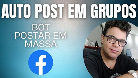 Como fazer, Postagem em massa, post, grupos, em Grupos do Facebook [BOT PARA POSTAGEM]