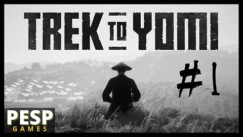 Trek to Yomi - Gameplay #1