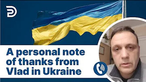 War in Ukraine: A personal note of thanks from Vlad (Derek Prince Ministries in Ukraine)