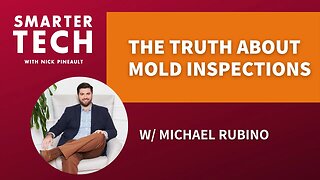 The Truth About Mold Inspections w / Michael Rubino
