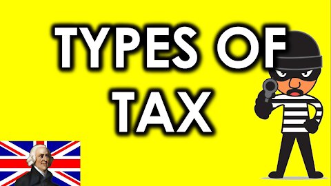 Types of Taxes (UK)