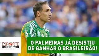 Bastidores: o Palmeiras já desistiu de ganhar o Brasileirão!