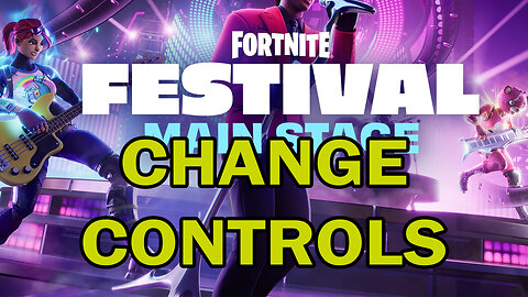 How to Change Controls in Fortnite Festival