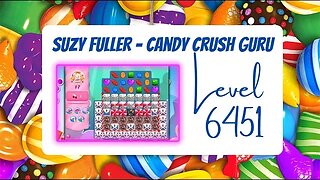 Candy Crush Level 6451 Talkthrough, 17 Moves 0 Boosters for Suzy Fuller, your Candy Crush guru.