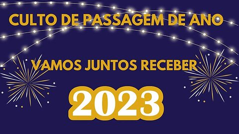 CULTO DE CELEBRAÇÃO | NOITE | 31 DEZEMBRO DE 2022 | 20h.