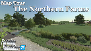 Map Tour | The Northern Farms | Farming Simulator 22