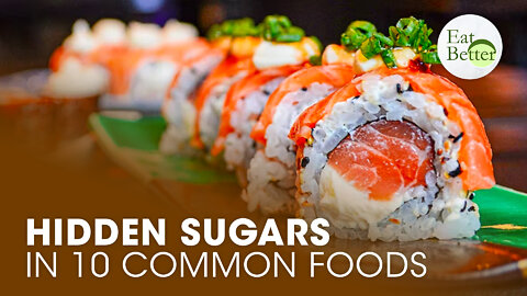 Discover Hidden Sugars in 10 Common Foods | Trailer | Eat Better